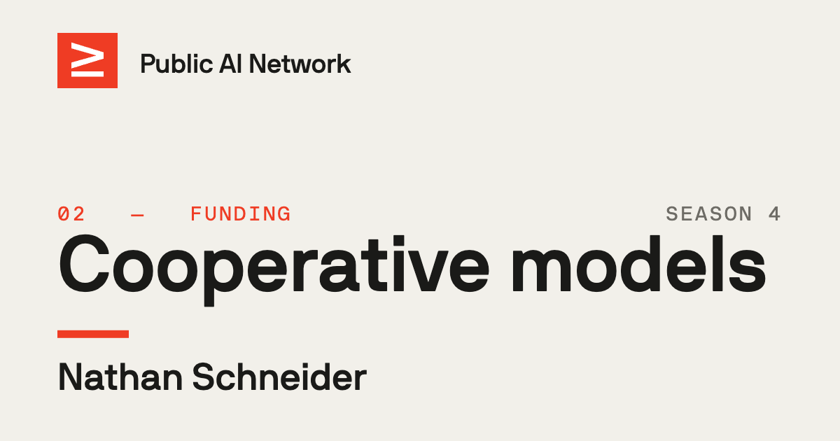 video thumbnail showing session 02 details: Funding: Cooperative Models with Nathan Schneider